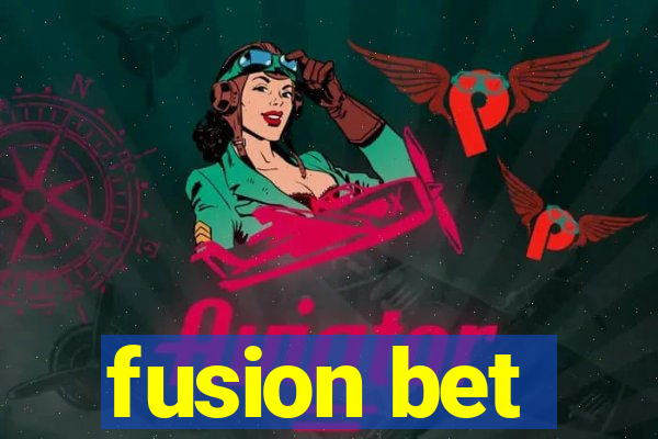 fusion bet